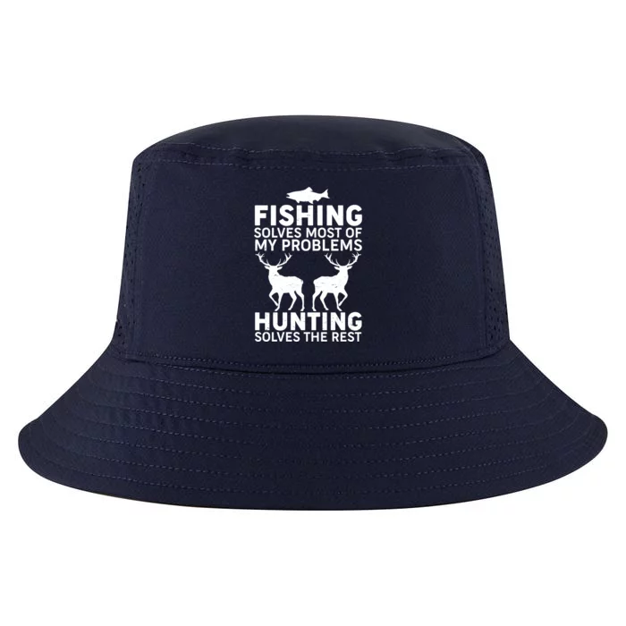 Fishing Solves Most Of My Problems Hunting Solves The Rest Cool Comfort Performance Bucket Hat