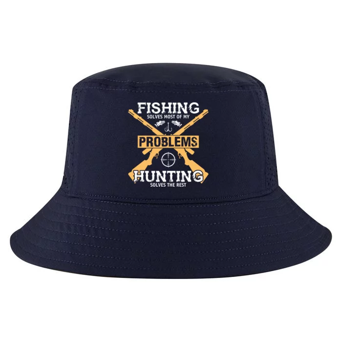 Fishing Solves Most Problems Hunting Solves The Rest Cool Comfort Performance Bucket Hat