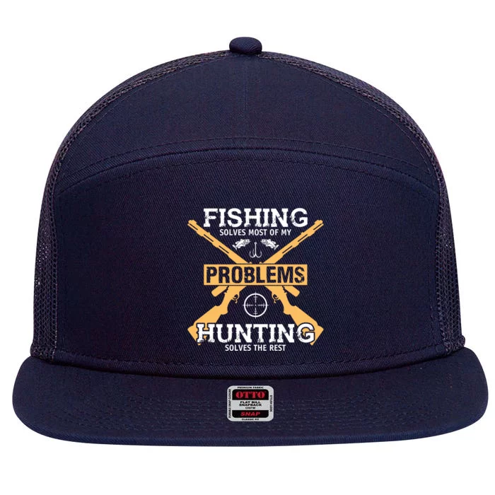 Fishing Solves Most Problems Hunting Solves The Rest 7 Panel Mesh Trucker Snapback Hat