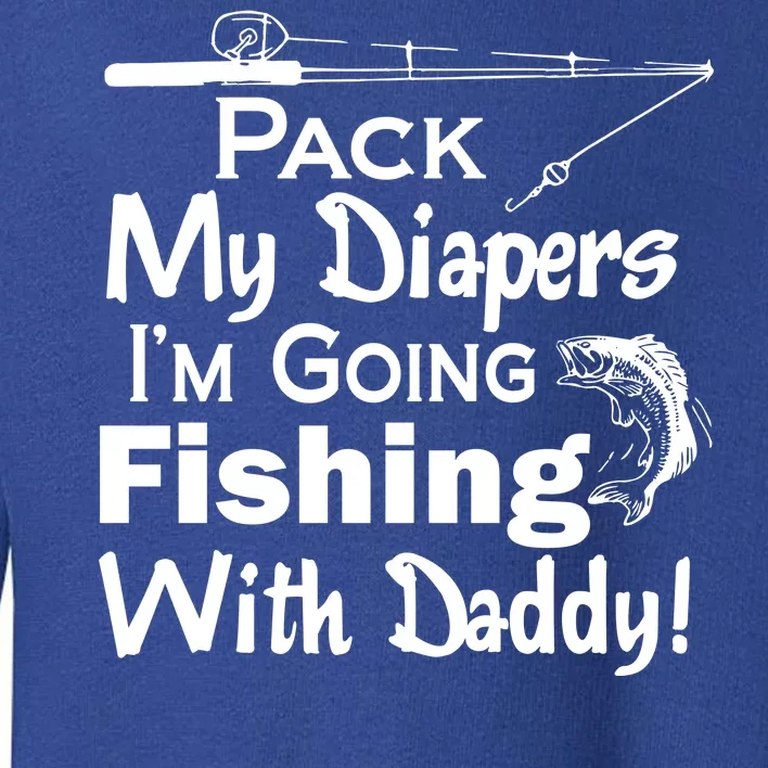 Fishing With Daddy Toddler Sweatshirt