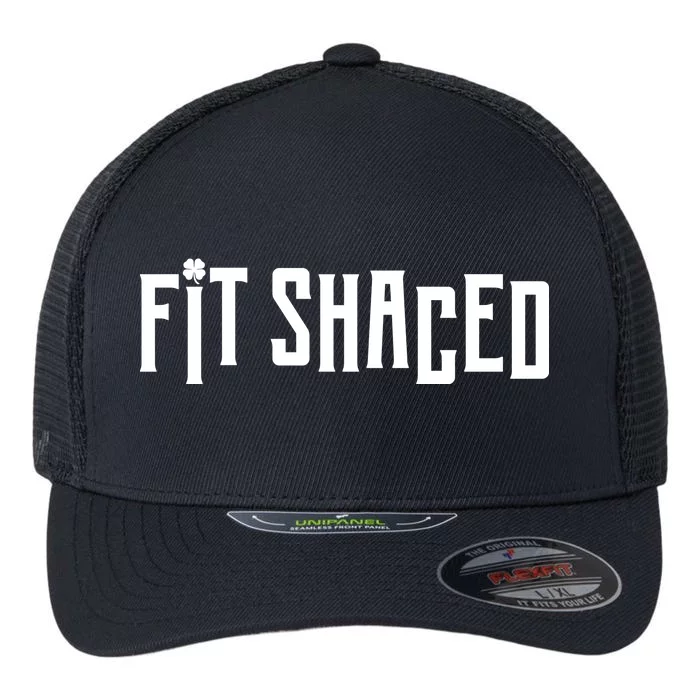 Fit Shaced Funny St. Patrick’s Day Flexfit Unipanel Trucker Cap