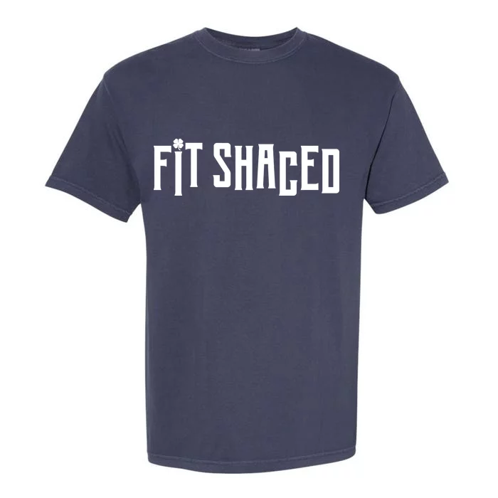 Fit Shaced Funny St. Patrick’s Day Garment-Dyed Heavyweight T-Shirt