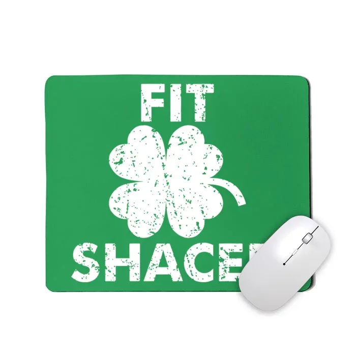 Fit Shaced Funny St. Patrick's Day Irish Clover Beer Drinking Mousepad