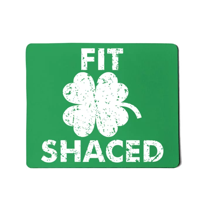 Fit Shaced Funny St. Patrick's Day Irish Clover Beer Drinking Mousepad