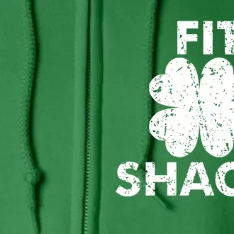 Fit Shaced Funny St. Patrick's Day Irish Clover Beer Drinking Full Zip Hoodie