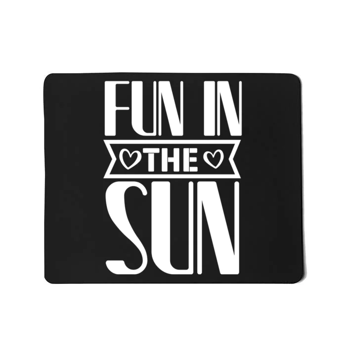 Fun In The Sun Mousepad