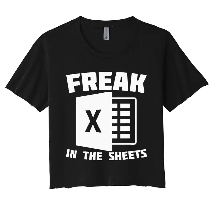 Freak In The Sheets Funny Accountant Analyst Secretary Women's Crop Top Tee