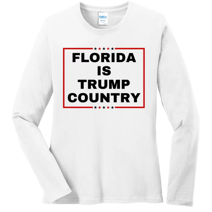 Florida Is Trump Country Ladies Long Sleeve Shirt