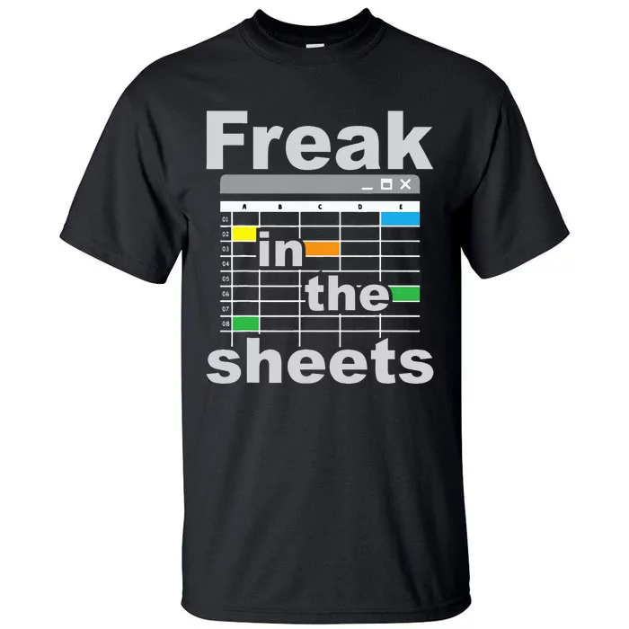 Freak In The Sheets Funny Accountant Analyst Secretary Tall T-Shirt