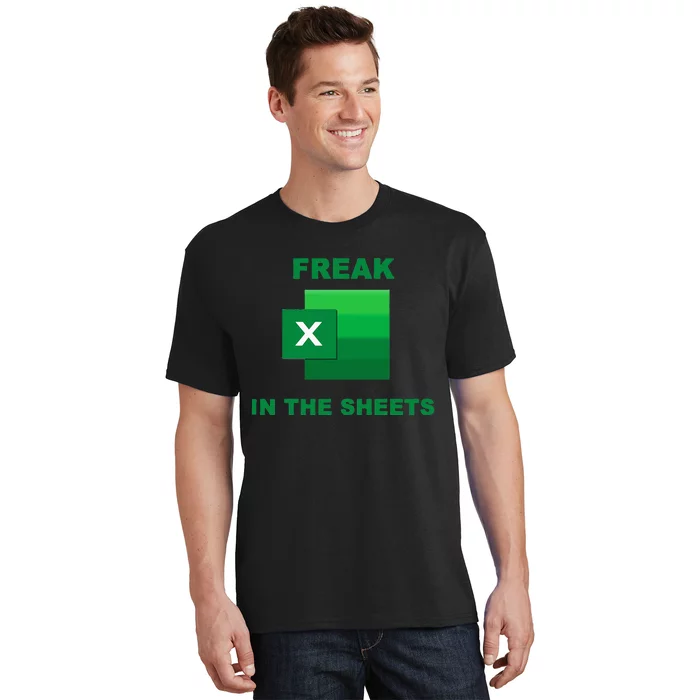 Freak In The Excel Sheets T-Shirt