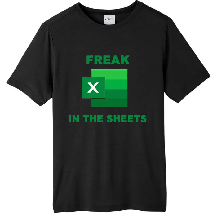 Freak In The Excel Sheets ChromaSoft Performance T-Shirt