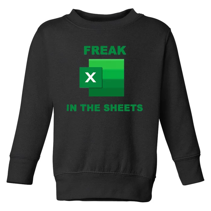 Freak In The Excel Sheets Toddler Sweatshirt