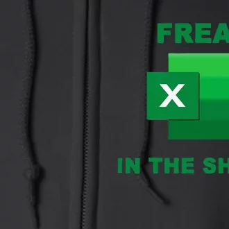 Freak In The Excel Sheets Full Zip Hoodie