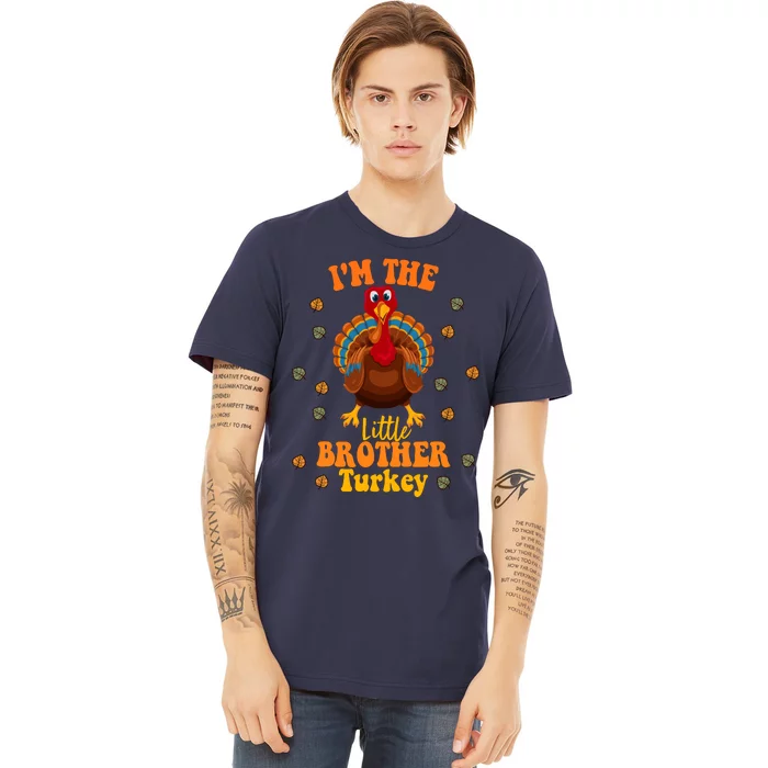 Funny IM The Little Brother Turkey Thanksgiving Premium T-Shirt