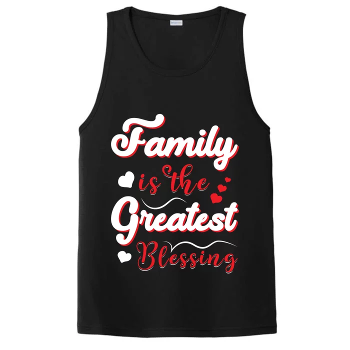 Family Is The Greatest Blessing Funny Gift Performance Tank