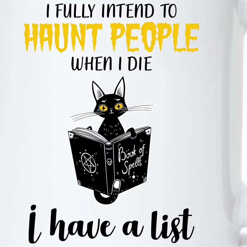 Fully Intend To Haunt People When I Die Funny Cat Black Color Changing Mug