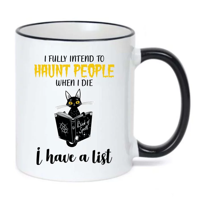 Fully Intend To Haunt People When I Die Funny Cat Black Color Changing Mug