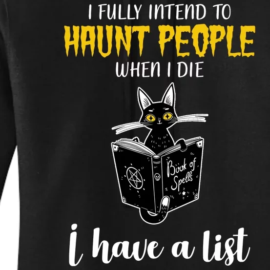 Fully Intend To Haunt People When I Die Funny Cat Women's Pullover Hoodie