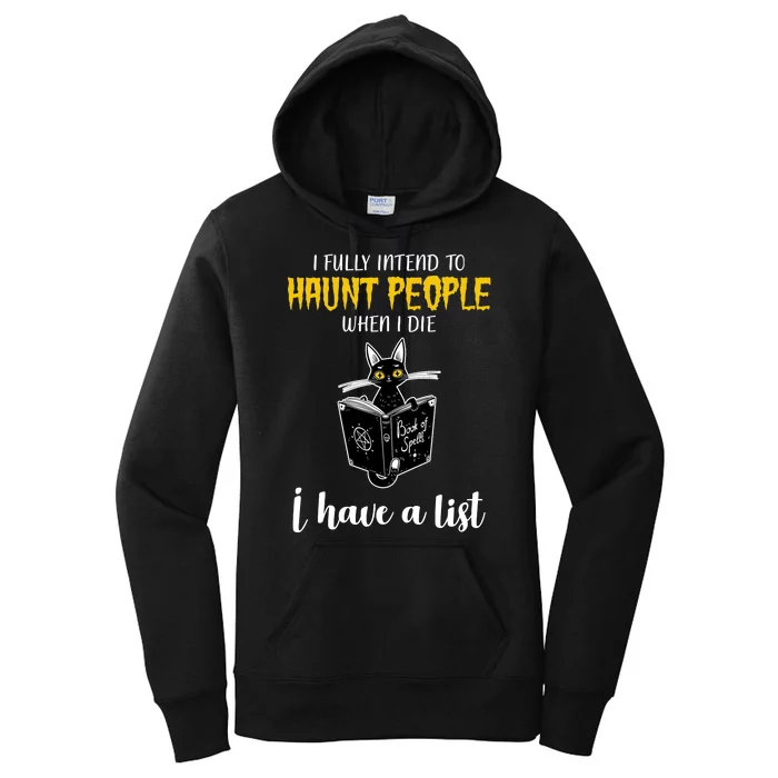 Fully Intend To Haunt People When I Die Funny Cat Women's Pullover Hoodie