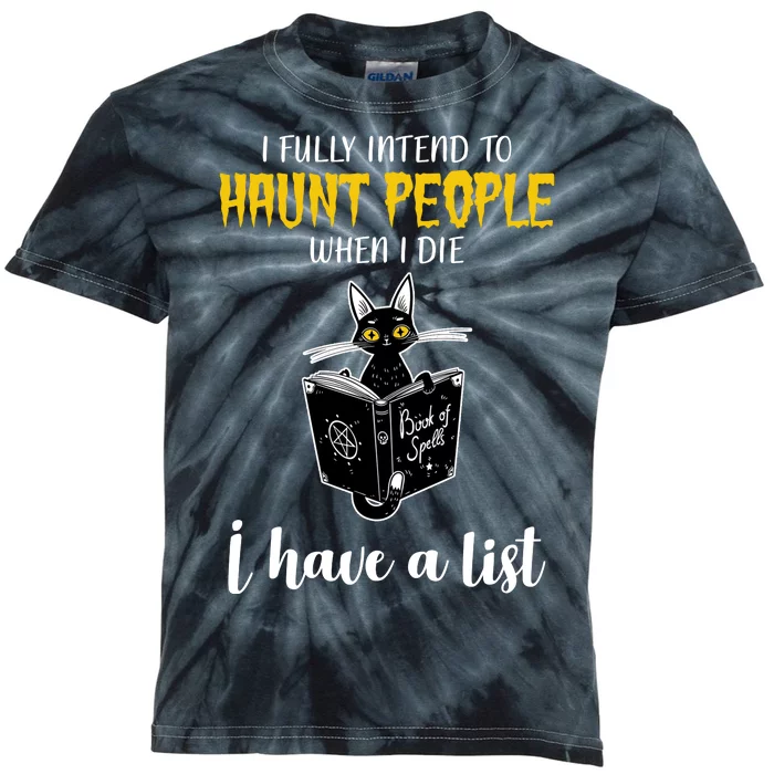 Fully Intend To Haunt People When I Die Funny Cat Kids Tie-Dye T-Shirt