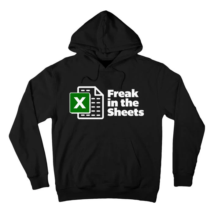 Freak In The Sheets Excel Spreadsheet File Data Tall Hoodie