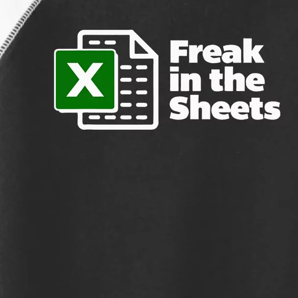 Freak In The Sheets Excel Spreadsheet File Data Toddler Fine Jersey T-Shirt