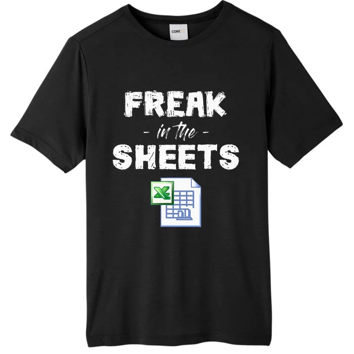 Freak In The Excel Sheets Funny Accountant Spreadsheet ChromaSoft Performance T-Shirt