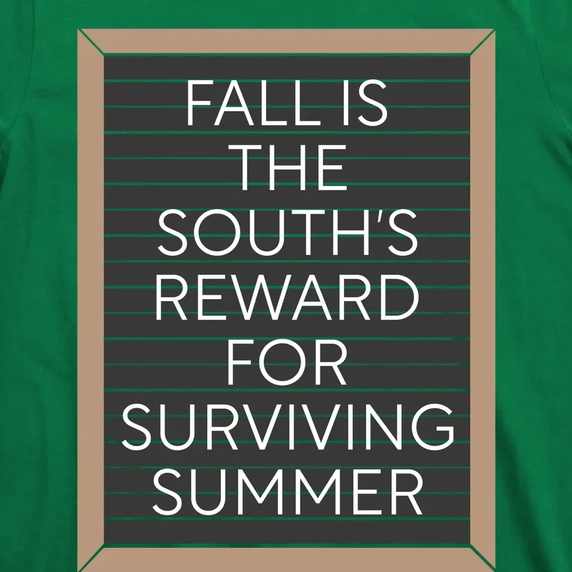 Fall Is The Souths Reward For Surviving Summer T-Shirt