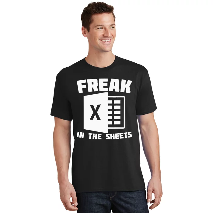 Freak In The Sheets Funny Accountant Analyst Secretary T-Shirt