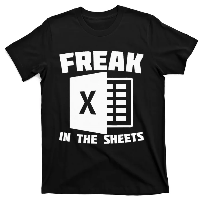 Freak In The Sheets Funny Accountant Analyst Secretary T-Shirt