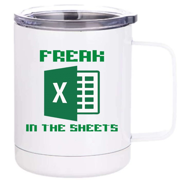 Freak In The Excel Sheets Front & Back 12oz Stainless Steel Tumbler Cup