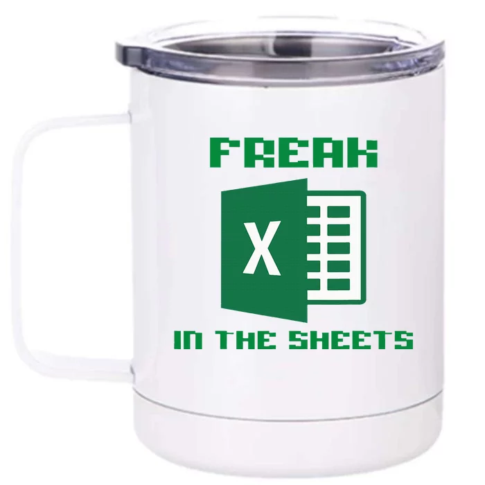 Freak In The Excel Sheets Front & Back 12oz Stainless Steel Tumbler Cup