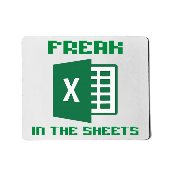 Freak In The Excel Sheets Mousepad