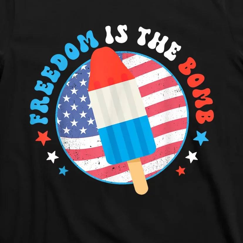 Freedom Is The Bomb USA Flag Popsicle 4th Of July Patriotic T-Shirt