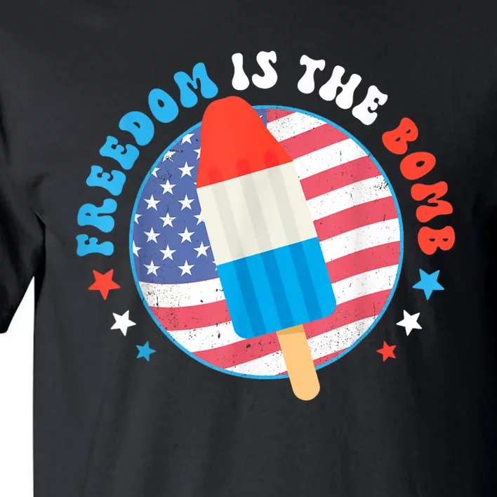 Freedom Is The Bomb USA Flag Popsicle 4th Of July Patriotic Tall T-Shirt