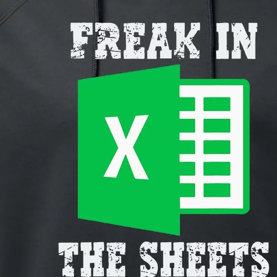 Freak In The Excel Sheets Performance Fleece Hoodie