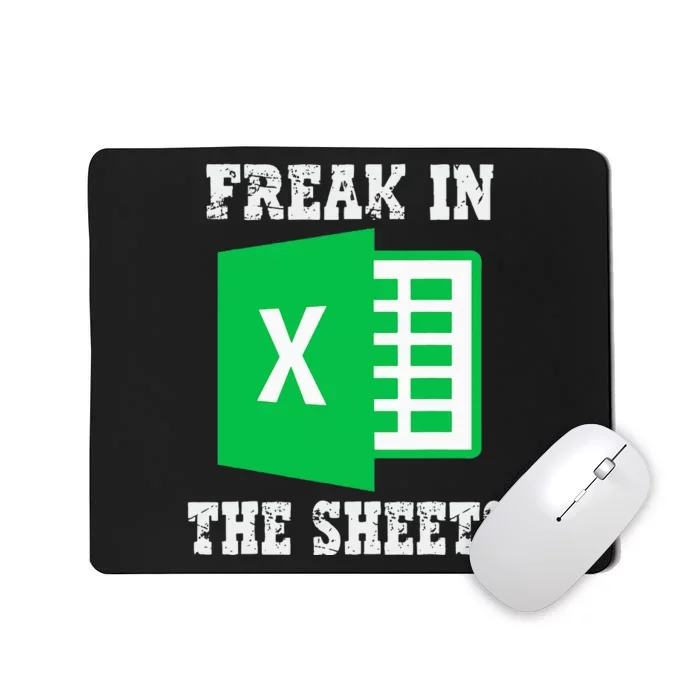 Freak In The Excel Sheets Mousepad