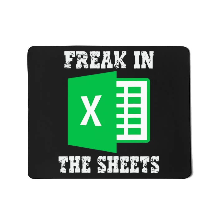 Freak In The Excel Sheets Mousepad