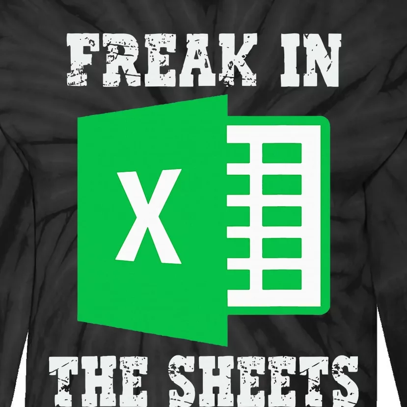 Freak In The Excel Sheets Tie-Dye Long Sleeve Shirt