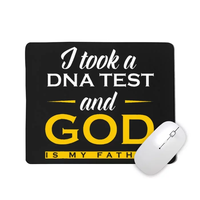 Funny I Took A Dna Test God Is My Father Jesus Christian Mousepad