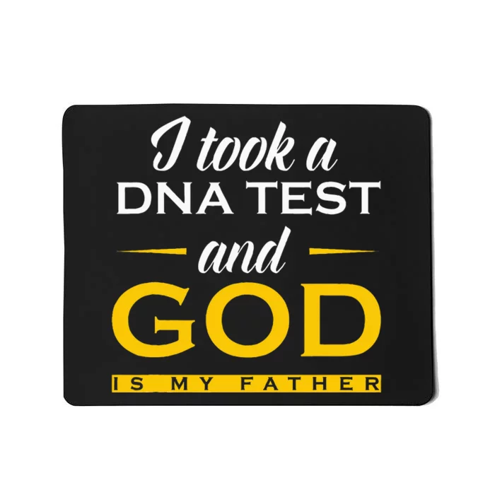 Funny I Took A Dna Test God Is My Father Jesus Christian Mousepad