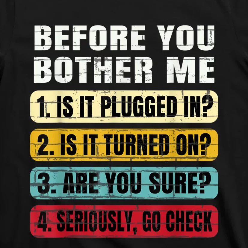 Funny Information Technology Tech Technical Support Gift T-Shirt