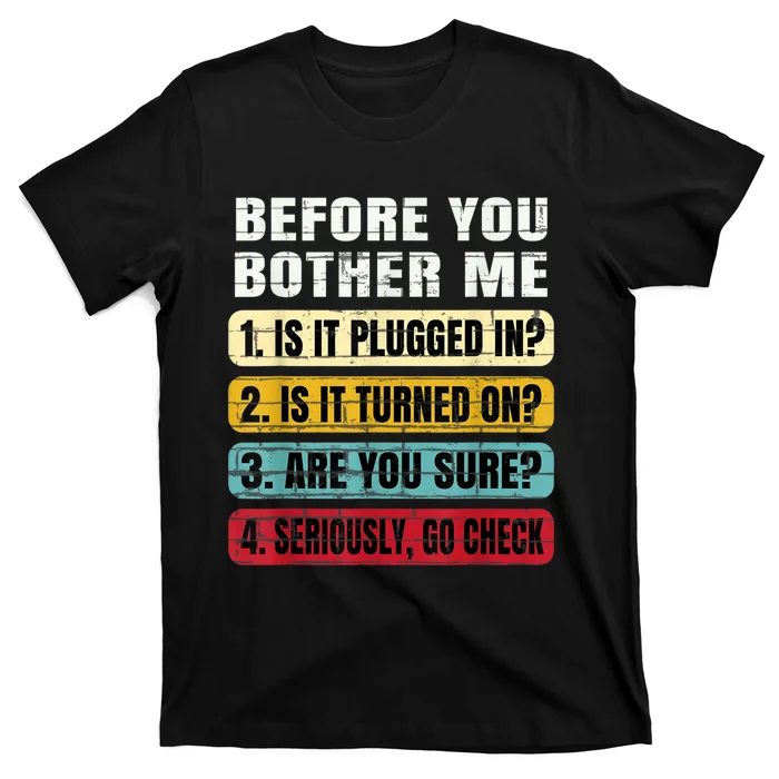 Funny Information Technology Tech Technical Support Gift T-Shirt