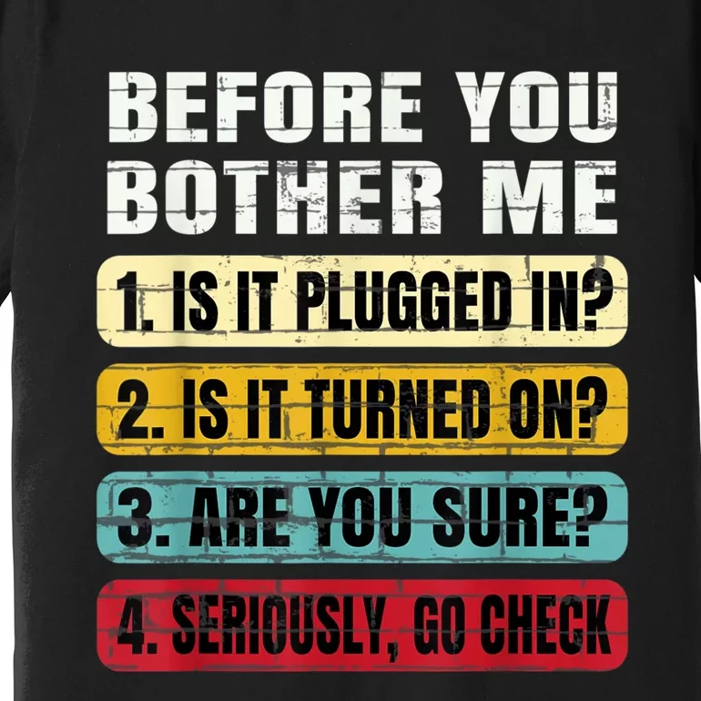 Funny Information Technology Tech Technical Support Gift Premium T-Shirt