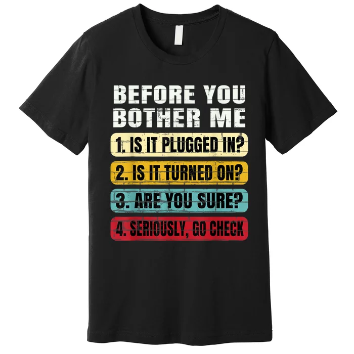 Funny Information Technology Tech Technical Support Gift Premium T-Shirt