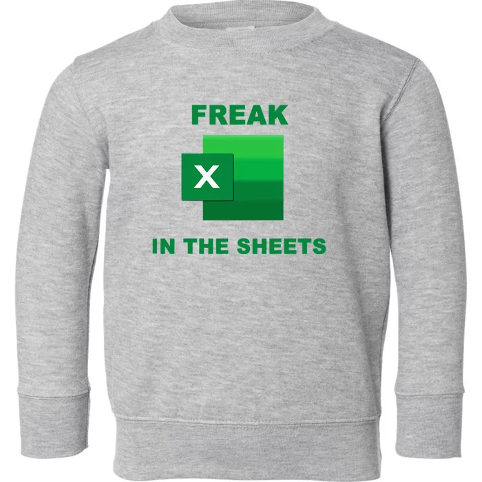 Freak In The Excel Sheets Toddler Sweatshirt