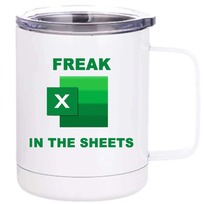 Freak In The Excel Sheets Front & Back 12oz Stainless Steel Tumbler Cup