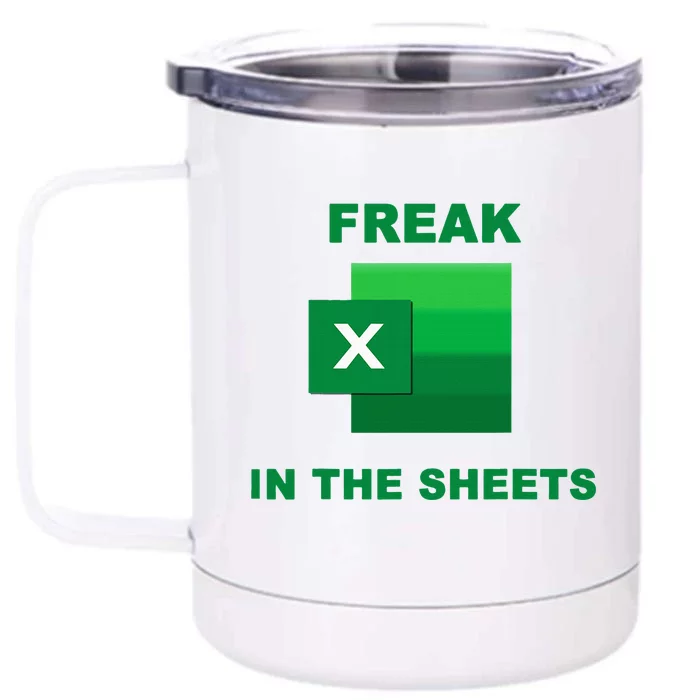 Freak In The Excel Sheets Front & Back 12oz Stainless Steel Tumbler Cup