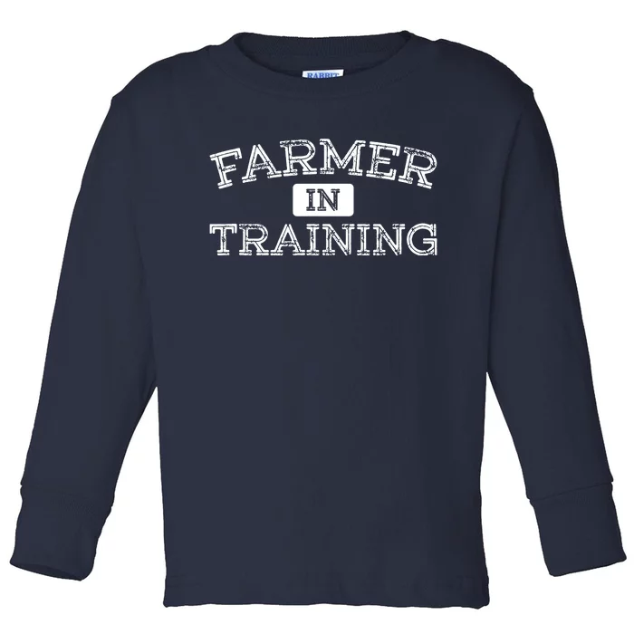 Farmer In Training Future Farmer Toddler Long Sleeve Shirt