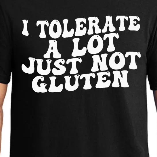 Funny I Tolerate A Lot Just Not Gluten Pajama Set